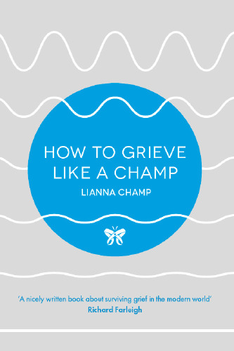 How To Grieve Like A Champ: Why I Wrote My Book